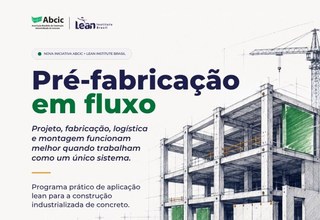 Abcic e Lean Institute Brasil unem conhecimentos para ampliar aplicação do Lean na construção industrializada
